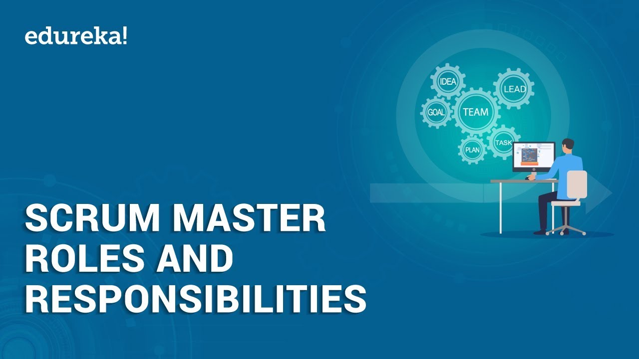 Scrum Master Roles and Responsibilities | Scrum Master Tutorial | Edureka