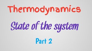 Thermodynamics | state of the system | class 11 | chemistry | By Mona