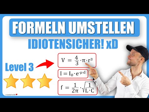 Formeln umstellen - IDIOTENSICHER! xD - Level 3 von 3