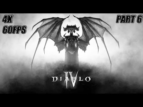 Diablo 4 Gameplay Walkthrough Part 6 No Commentary 4K 60FPS Ultra HD