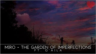 Miro - The Garden Of Imperfections (ft. Q'Aila)