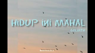 Download lagu Hidup Ini Mahal - Goliath (Lyrics) mp3