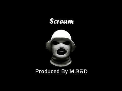 '' Scream'' Hard Dope 808 Bass Hard Trap Beat- 2019 -(Prod.By M.BAD)