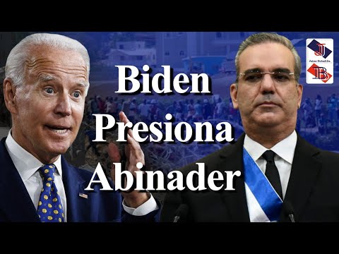 Joe Biden presiona Luis Abinader por el tema Haití