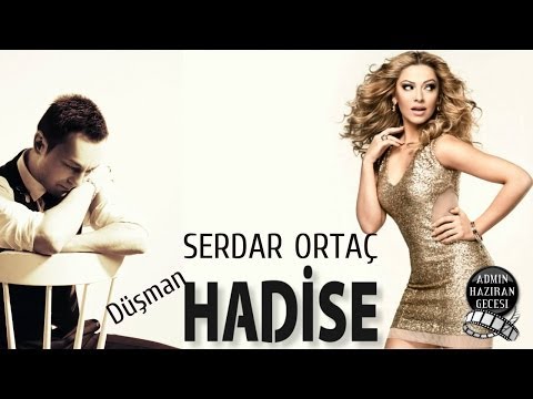 Hadise feat Serdar Ortaç - Düşman (Muhteşem Düet)