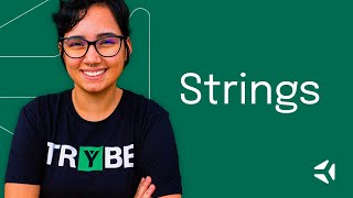 Strings - Curso Introdutório de JavaScript GRATUITO | Trybe