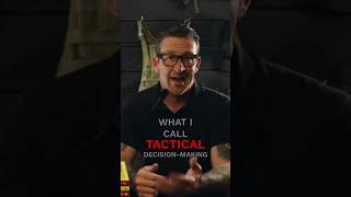 TACTICAL DECISION MAKING.