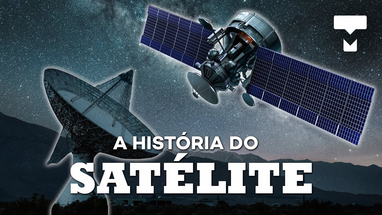 A história dos satélites – História da Tecnologia