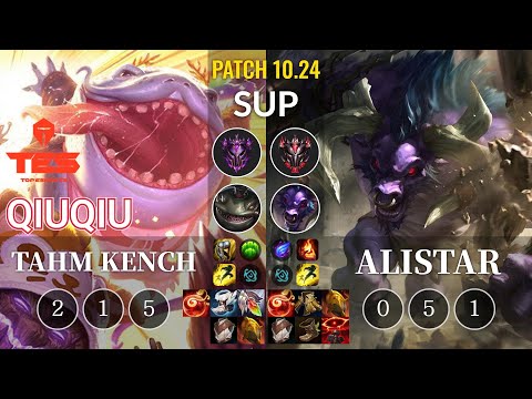 TES QiuQiu Tahm Kench vs Alistar Sup - KR Patch 10.24