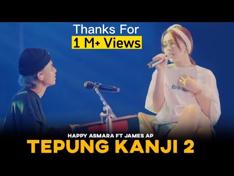 James AP Ft. Happy Asmara - Tepung Kanji 2 - (Official Music Video)