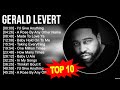 G E R A L D L E V E R T 2023 MIX Top 10 Best Songs Greatest Hits Full Album