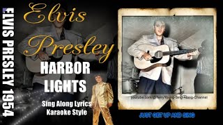 Elvis 1954 Harbor Lights 1080 HQ Lyrics