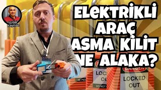 Elektrikli Araç Nasıl Güvenli Hale Getirilir? | Servis Kilidir Nedir? 