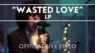 LP - Wasted Love (Live)