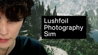 【lushfoil photography sim】ラジオ感覚で見る大自然探索ゲーム PART3