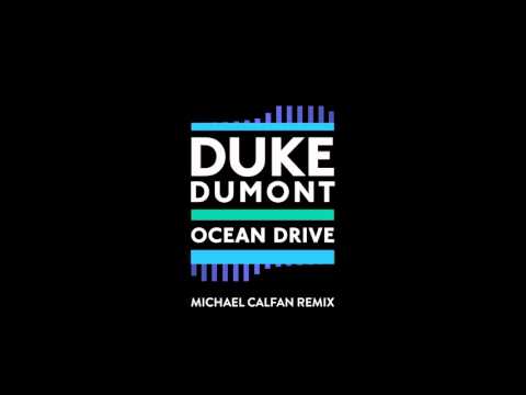 Duke Dumont - Ocean Drive (Michael Calfan Remix)