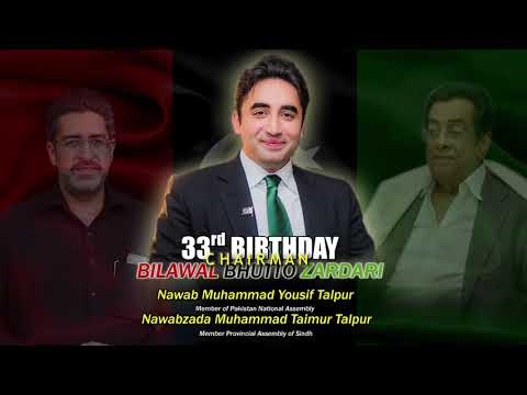Happy Birthday Bilawal Bhutto Zradari M.P.A Taimur Talpur