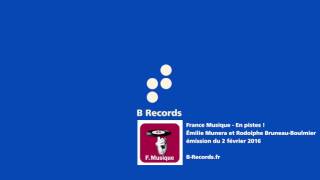 B Records • En piste ! (2.II.2016) - France Musique