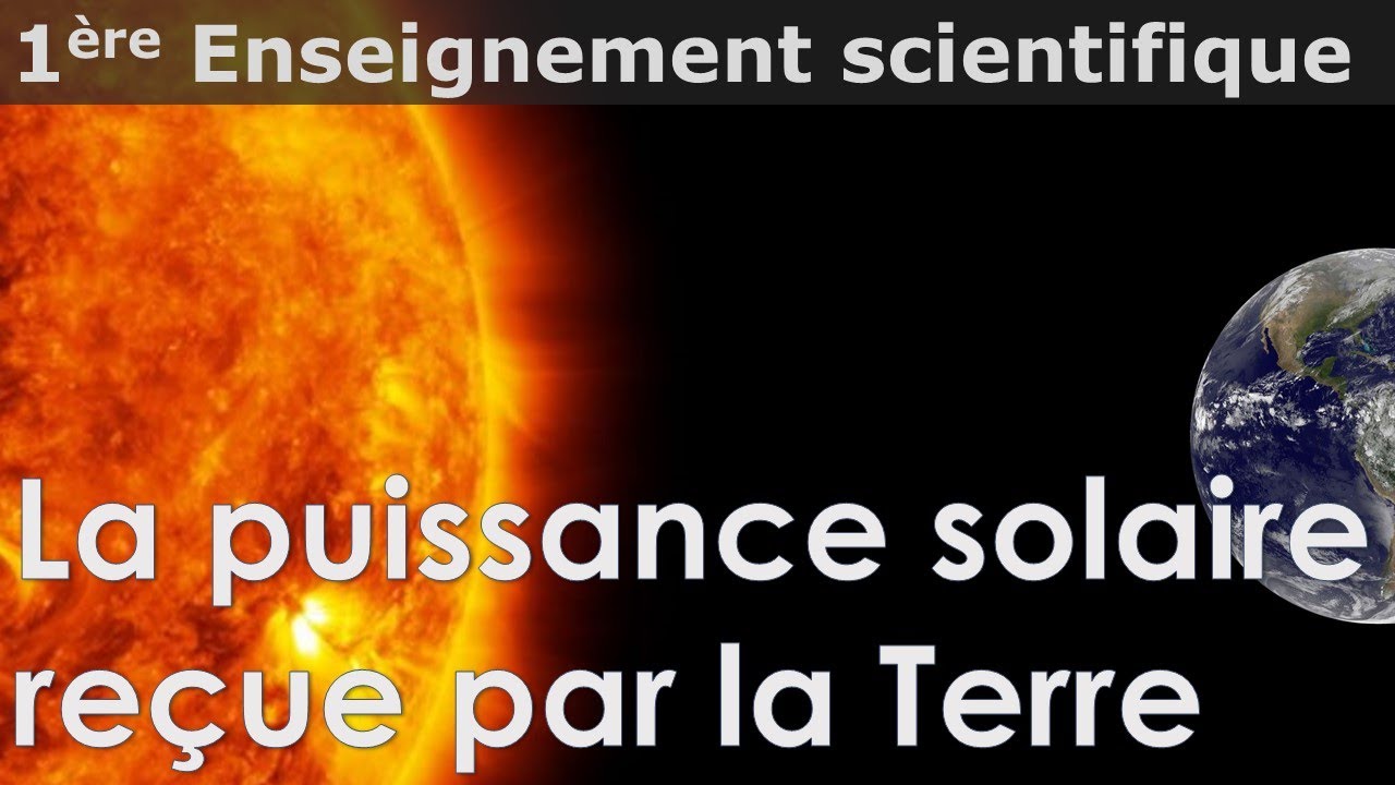 La puissance solaire reçue par la Terre (calcul expliqué) - Enseignement scientifique - 1ère