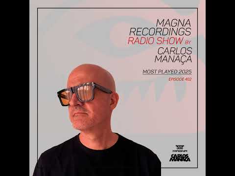 Magna Recordings Radio Show 402 | 2025 Most Played