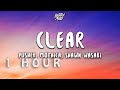 [ 1 HOUR ] Pusher - Clear ft Mothica Shawn Wasabi Remix (Lyrics)