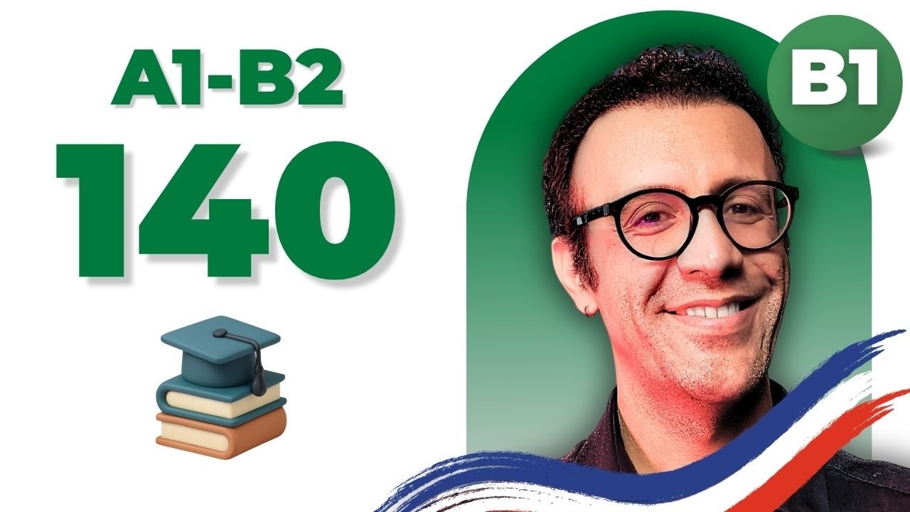 بحث و گفتگو درباره آموزش و پرورشی به فرانسوی  (سطح B1) | درس 140