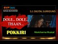 Dole Dole Thaan Thalapathy Vijay POKKIRI Mani Sharma 5 1 SURROUND BASS BOOSTED SVP Beats
