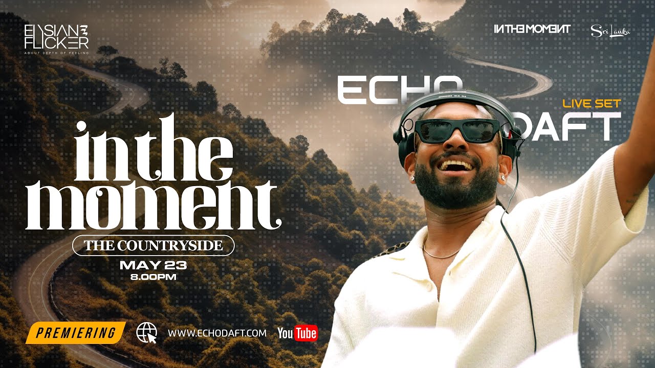 ECHO DAFT Extended Sundown Session  - In the moment ( Countryside ) |  Bandarawela | 19.04.2025