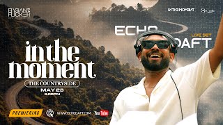 Download lagu ECHO DAFT Extended Sundown Session  - In the moment ( Countryside ) |  Bandarawela | 19.04.2025 mp3