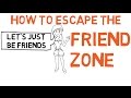 How To Escape The Friendzone In 4 Simple Steps