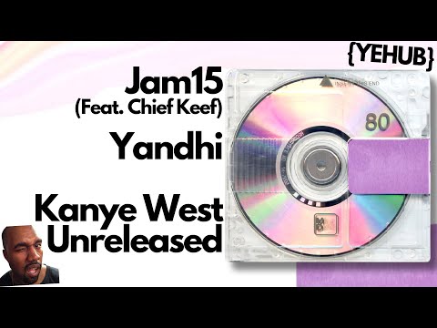 Kanye West - Jam15 (Feat. Chief Keef) ~YANDHI | LEAK~