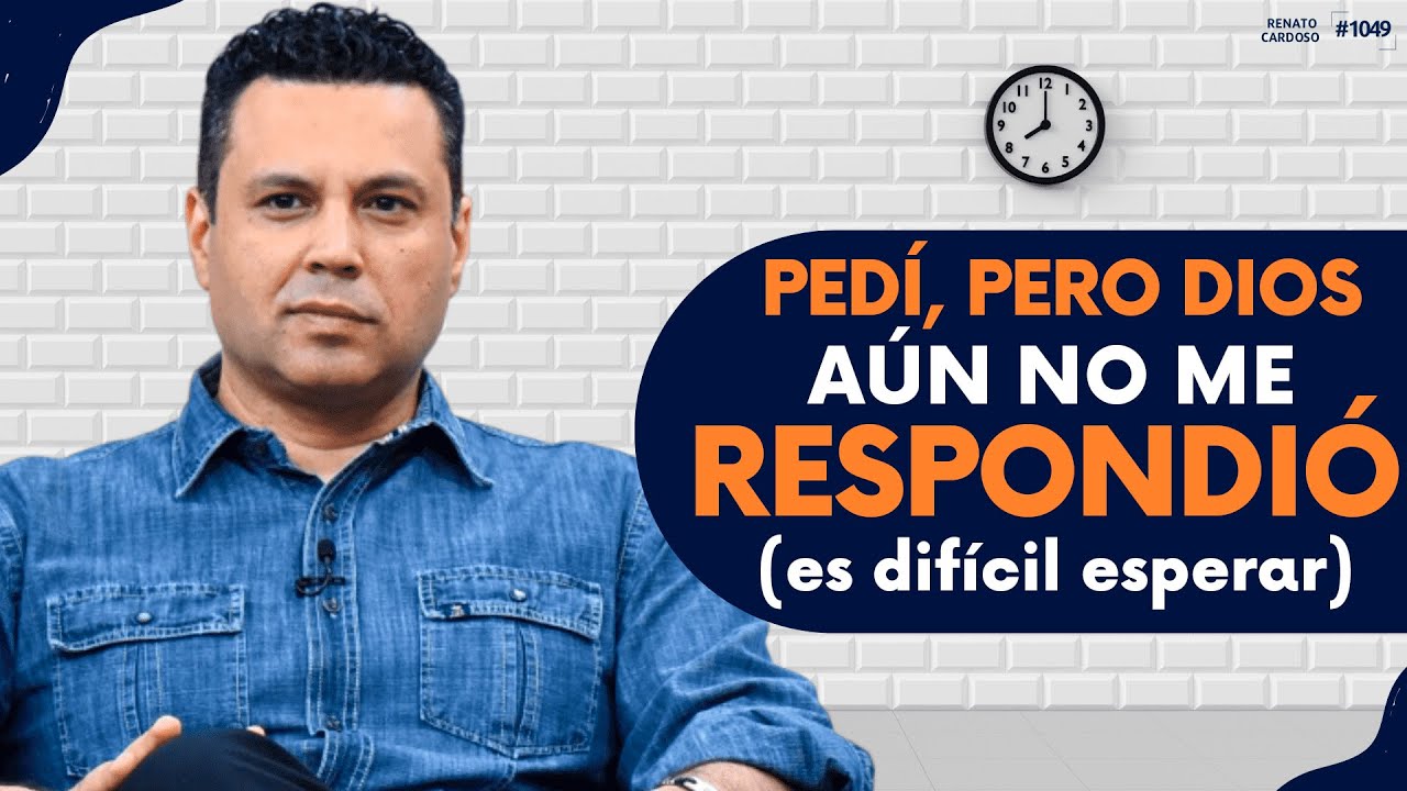 PEDÍ, PERO DIOS AÚN NO ME RESPONDIÓ (es difícil esperar)