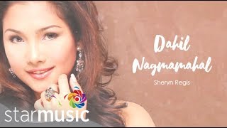 Sheryn Regis - Dahil Nagmamahal (Audio) 🎵 | What I Do Best