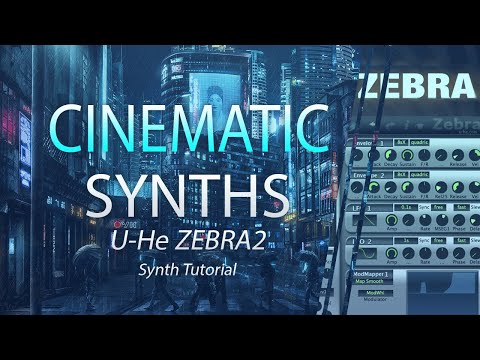 Cinematic Synths U-He Zebra2 | Tutorial