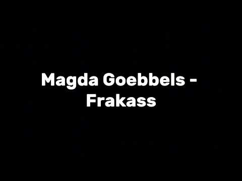 Magda Goebbels- Frakass