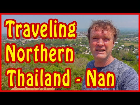 Exploring Nan City 🌴 Traveling Northern Thailand 🌴