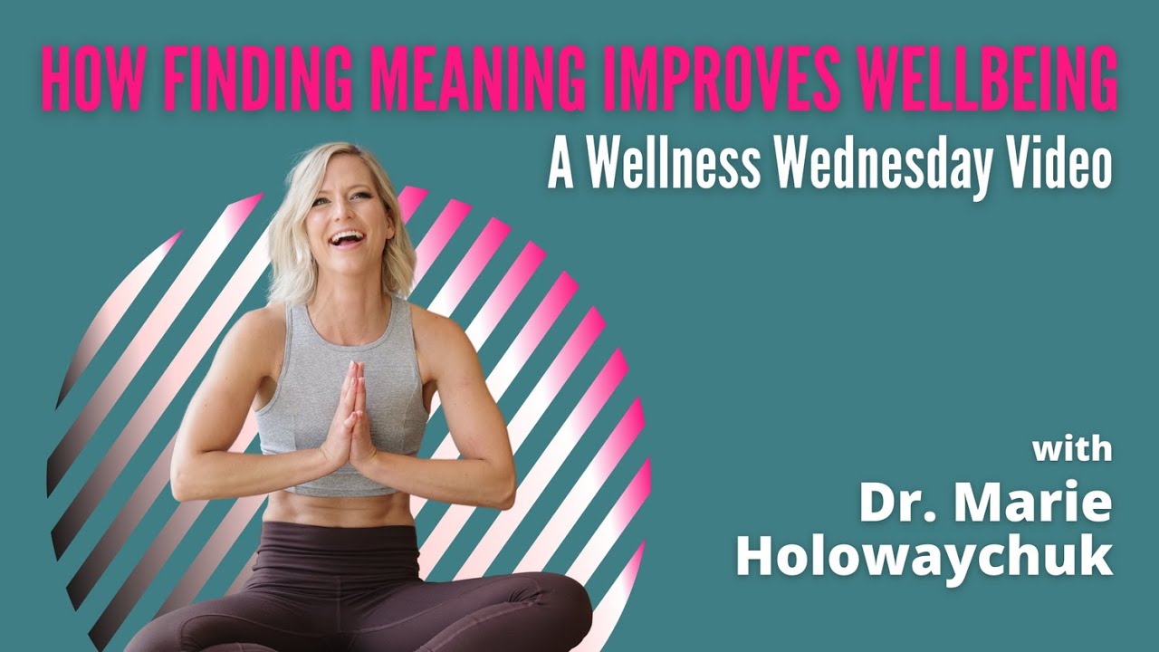 How Finding Meaning Improves Wellbeing | A Wellness Wednesday Video
