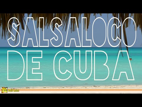 Salsa, Bachata, Mambo, Merengue: Best of Latin Music | Salsaloco de Cuba