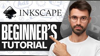 InkScape Tutorial For Beginners - 2026 |  Full Guide