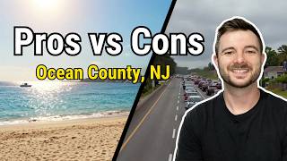 Ocean County NJ Pros and Cons | What to Know BEFORE Moving to Ocean County NJ (2026)