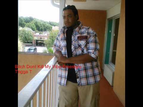 Dont Kill My Vibe Cover - Kendrick Lamar - Trigga T - Kuntry Swagg ENT