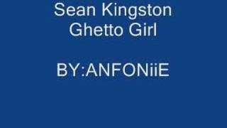 Sean Kingston Ghetto girl