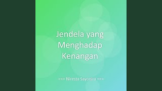 Download lagu Jendela yang Menghadap Kenangan mp3