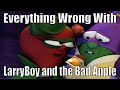 VeggieSins Everything Wrong With LarryBoy And The Bad Apple In 6 Minutes Or Less