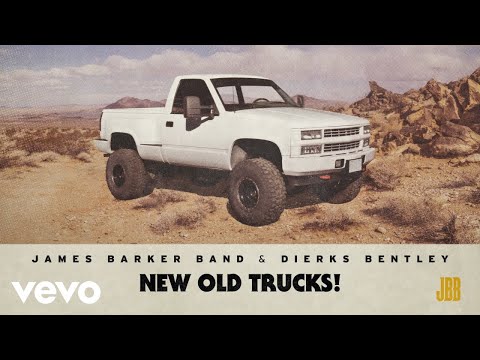 James Barker Band - New Old Trucks (Audio) ft. Dierks Bentley