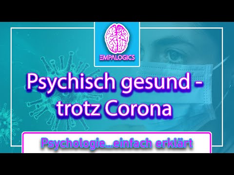 Psychisch gesund - trotz Corona-Krise | Psychologie...einfach erklärt