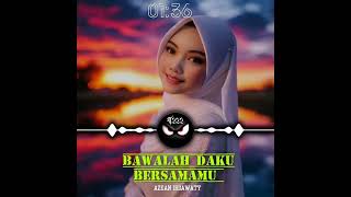 Download lagu Bawalah daku bersamamu..Azean Irdawaty..tribute lagu nostalgia..cover version modern  mp3