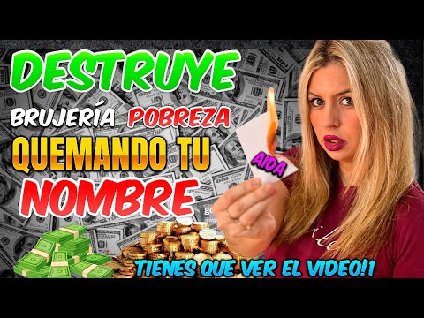 Destruye POBREZA y BRUJERIA quemando tu NOMBRE