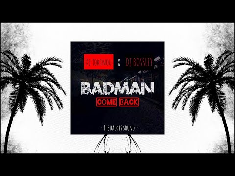 BADMAN COME BACK MIX_ 2019