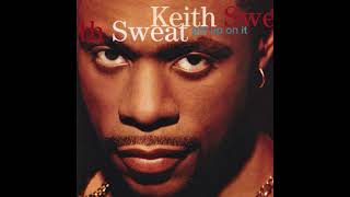 Keith Sweat - When I Give My Love (Suite)